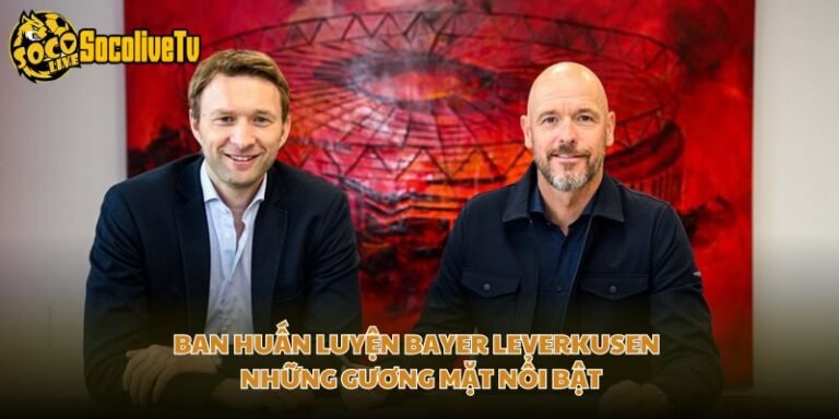 Ban Huấn Luyện Bayer Leverkusen - Những Gương Mặt Nổi Bật